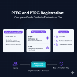 PTEC and PTRC Registration: Complete Guide to Professional Tax
